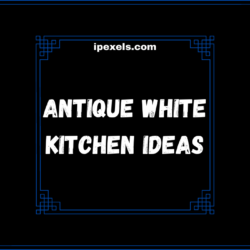 How to design White Kitchen Antique Ideas in Homes